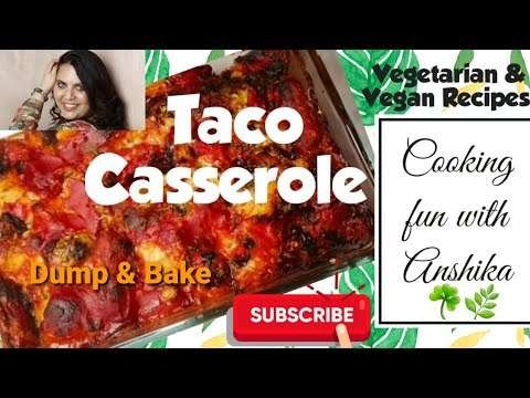 Vegan Taco Casserole|Dump Bake Recipe|Mexican Vegan Casserole|Vegan Cheesy Recipe|Minced Soya Recipe