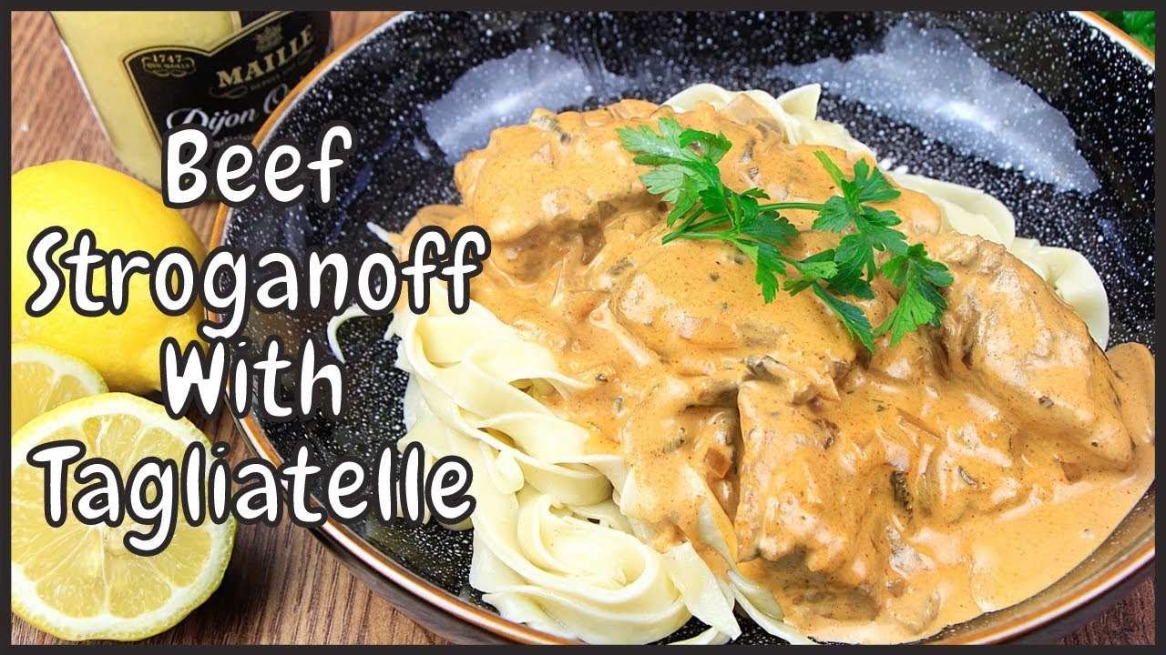 Easy Beef Stroganoff With Fresh Tagliatelle Recipe