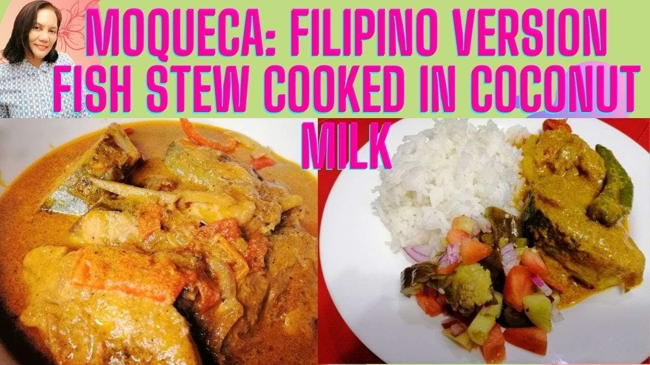 Moqueca : Filipino Version, Fish Stew cooked in Coconut Milk