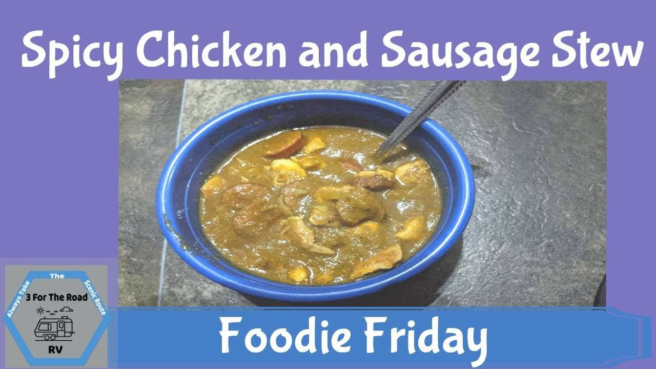 Spicy Chicken Sausage Stew/Foodie Friday/RV Cooking/Full Time RV Family