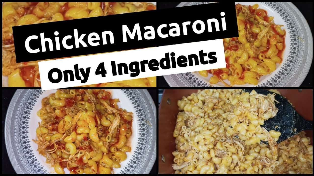 Easy 4-Ingredients Chicken Macaroni – Only 4 Basic Ingredients