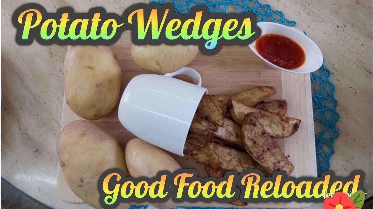 Potato Wedges Recipe I Best Homemade Potato Wedges I Good Food Reloaded