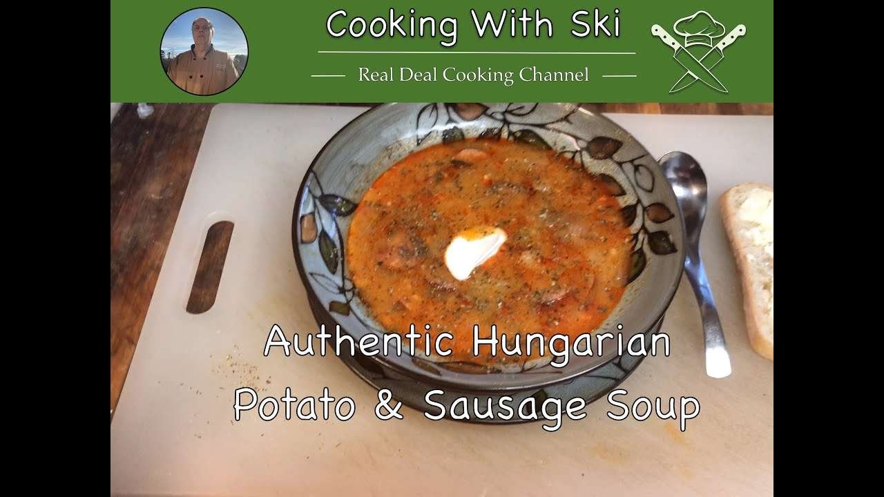 Cooking With Ski | Hungarian Potato & Sausage Soup S1E22 4K