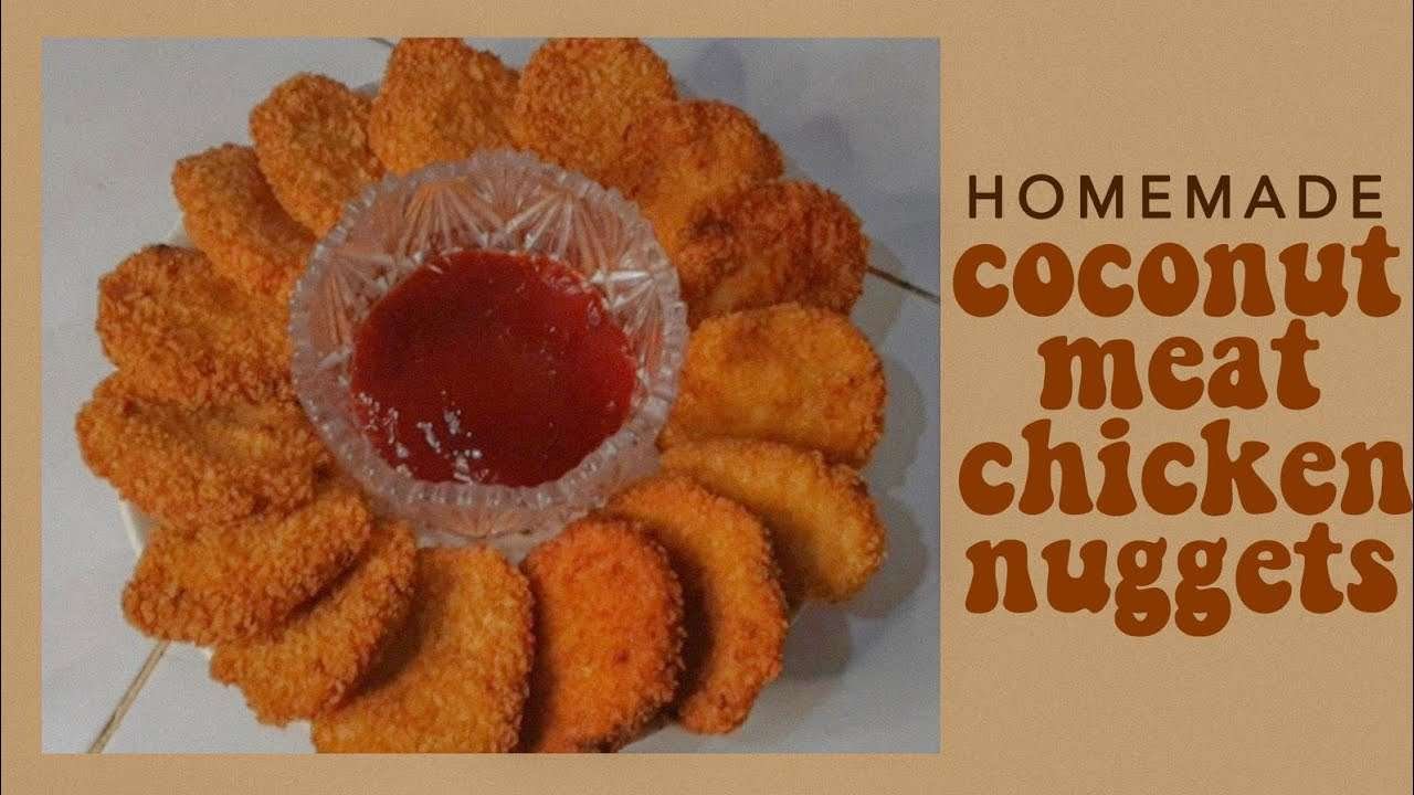 COCONUT MEAT CHICKEN NUGGETS II HOMEMADE