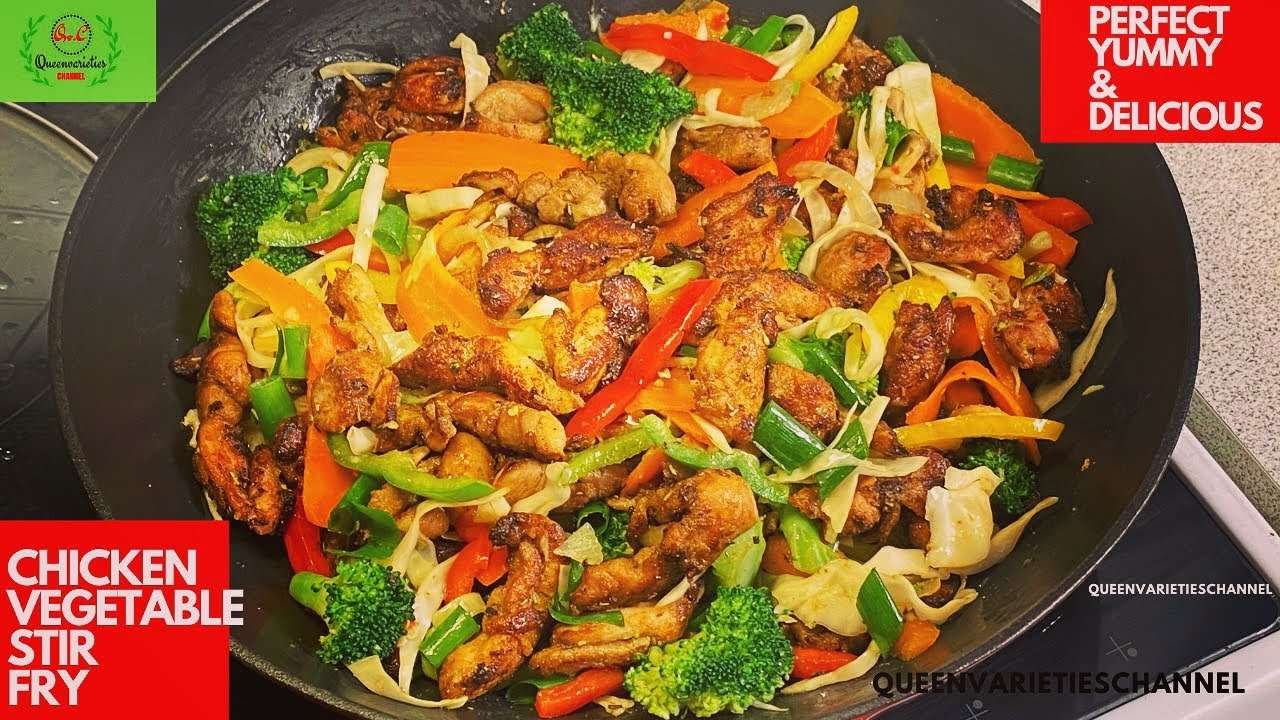 HOW TO MAKE THE BEST CHICKEN VEGETABLE STIR FRY RECIPE | EASY STEP BY STEP GUIDE | Queenvarieties