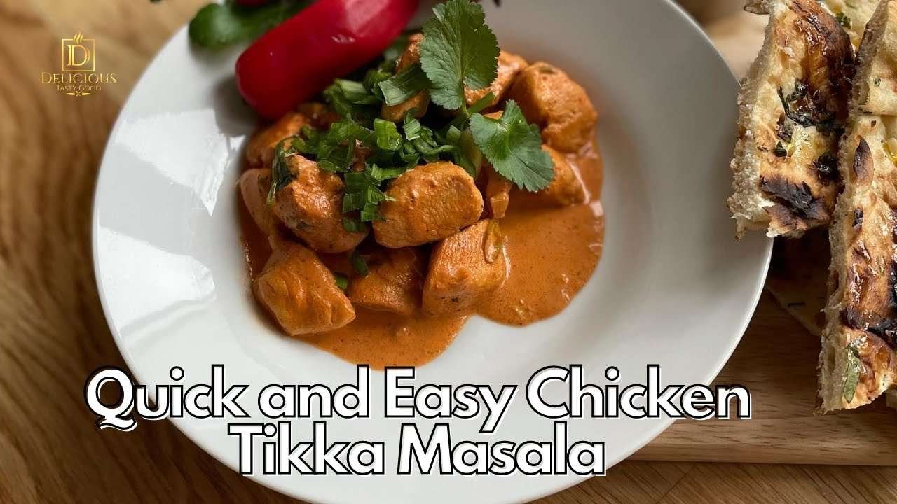 Quick and Easy Chicken Tikka Masala