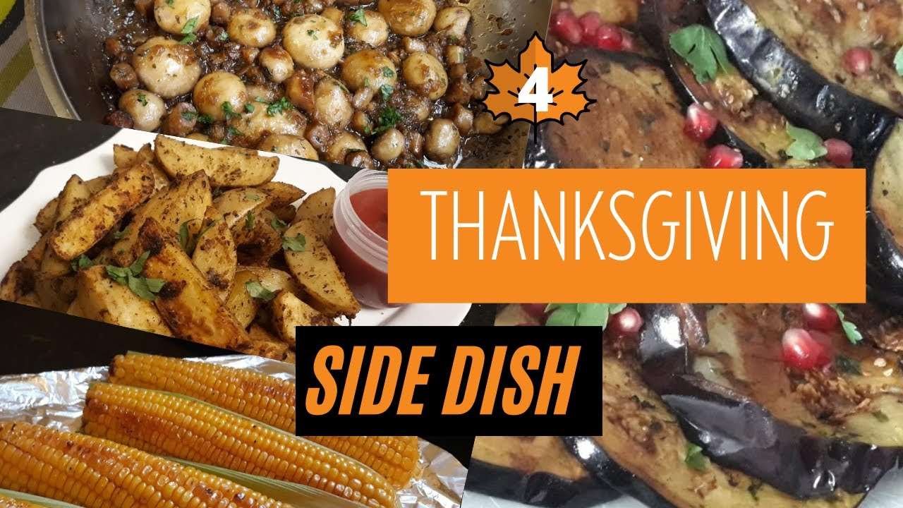 4 different Thanksgiving side dish|thanksgiving recipes | mushroom|potatoes|eggplant|corn.