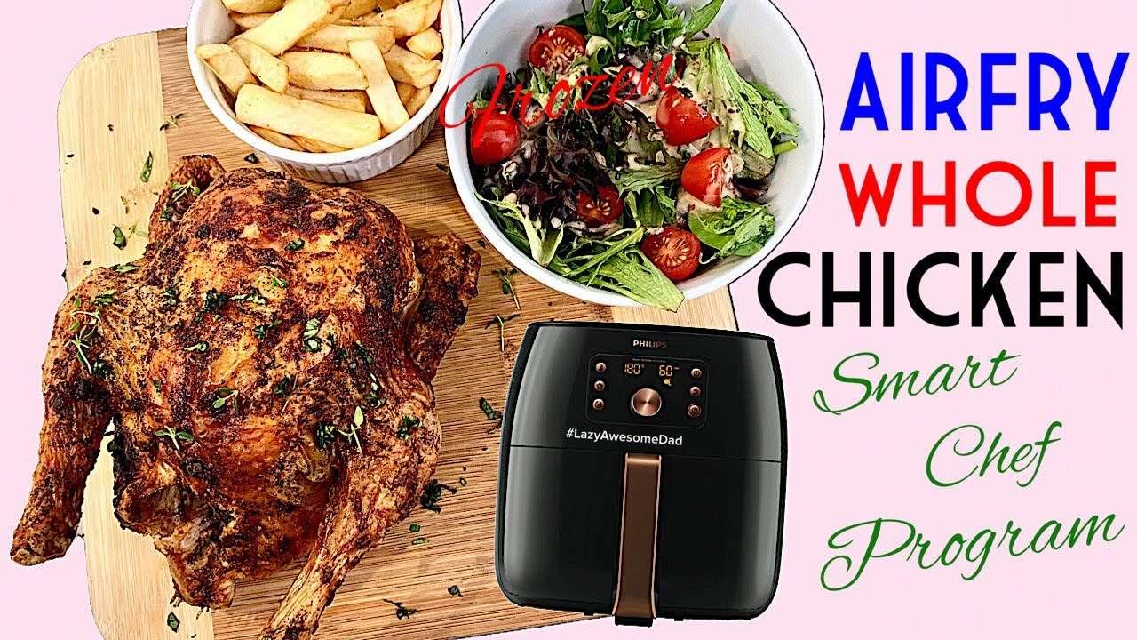Air fry WHOLE CHICKEN made easy – Philips AirFryer XXL Digital HD9861/99  Smart Sensing Chef Program