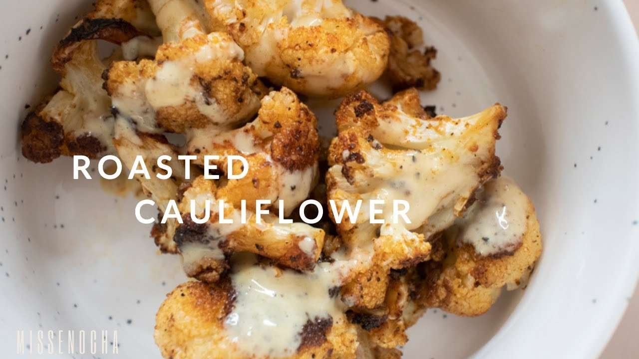 BEST Roasted Cauliflower Recipe! and Special Sauce