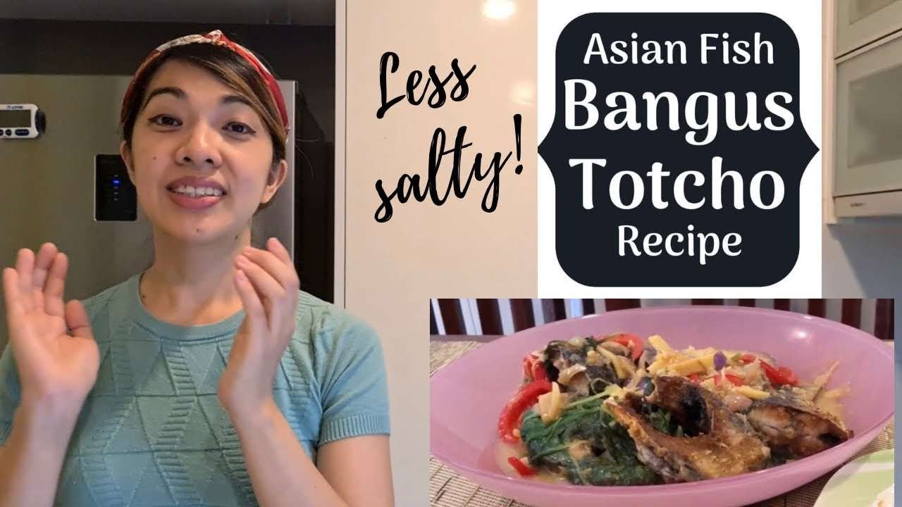 Bangus Totcho Tasty Fish Recipe – Milkfish Fermented Tofu – Asian – Flexitarian Diet – Pescatarian