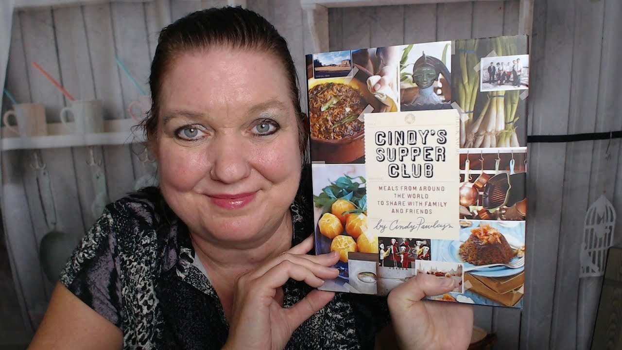 Cookbook Lookthrough: Cindy's Supper Club – Meals from Around the World (2012)
