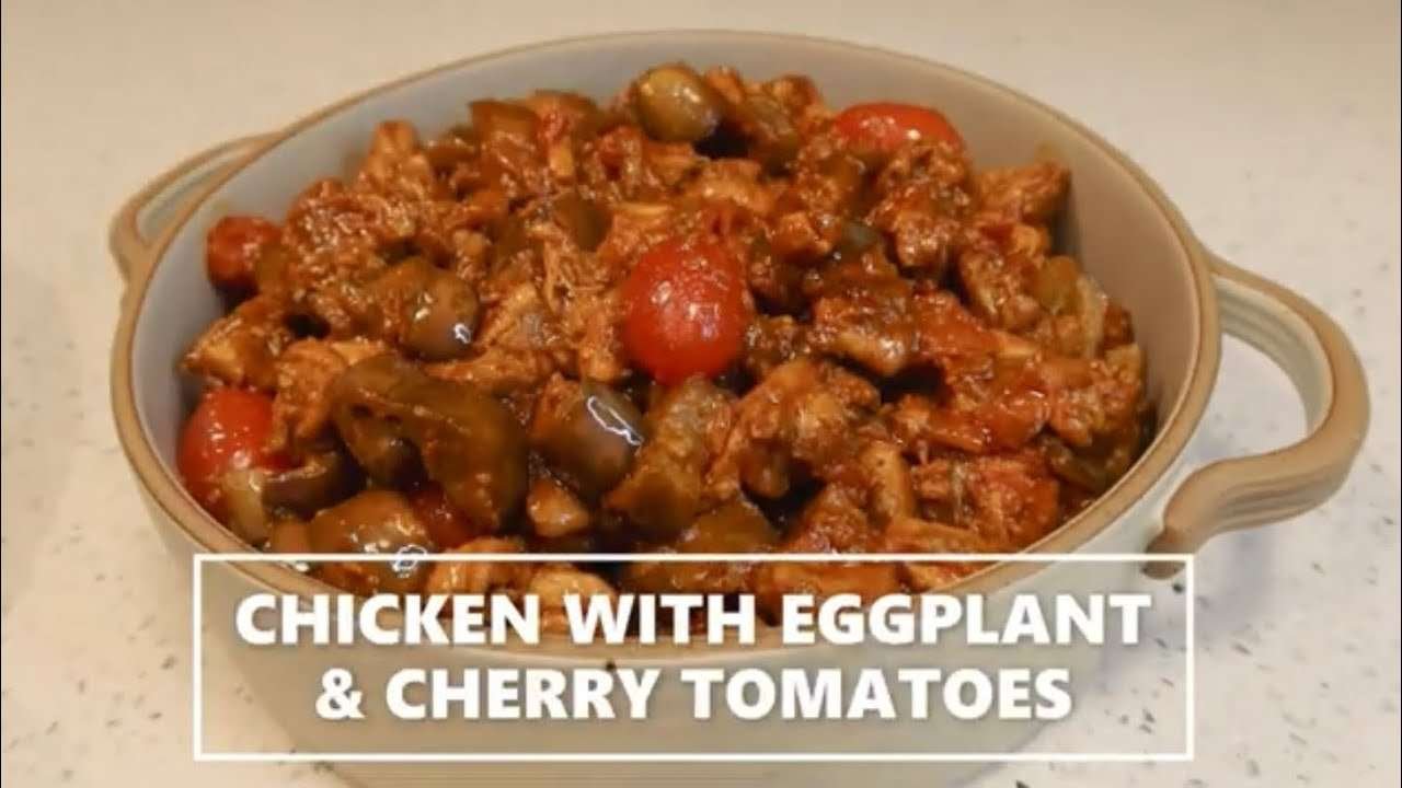 CHICKEN WITH EGGPLANT & CHERRY TOMATOES | EASY CHICKEN RECIPE