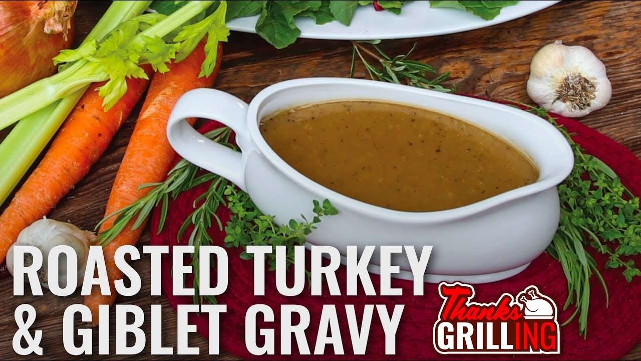 Roasted Turkey & Giblet Gravy | Thanksgrilling Powered by Kingsford
