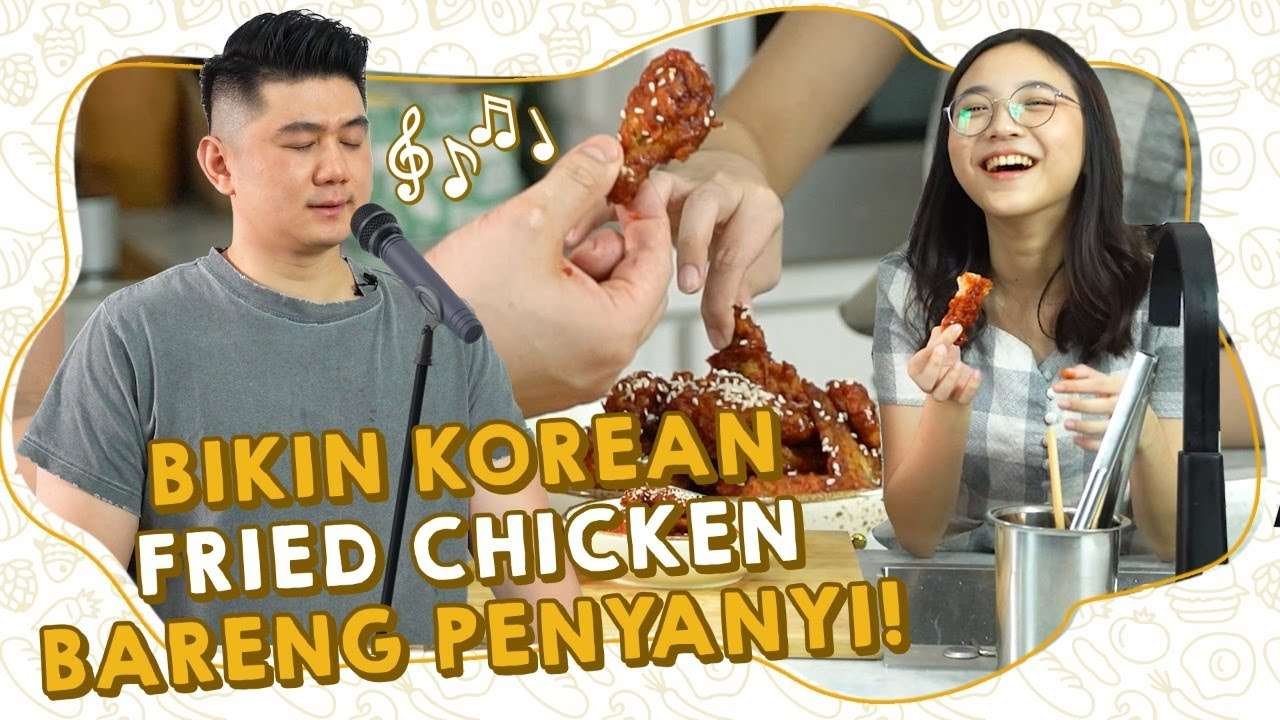 BIKIN KOREAN FRIED CHICKEN BARENG PENYANYI! MISELLIA IKWAN