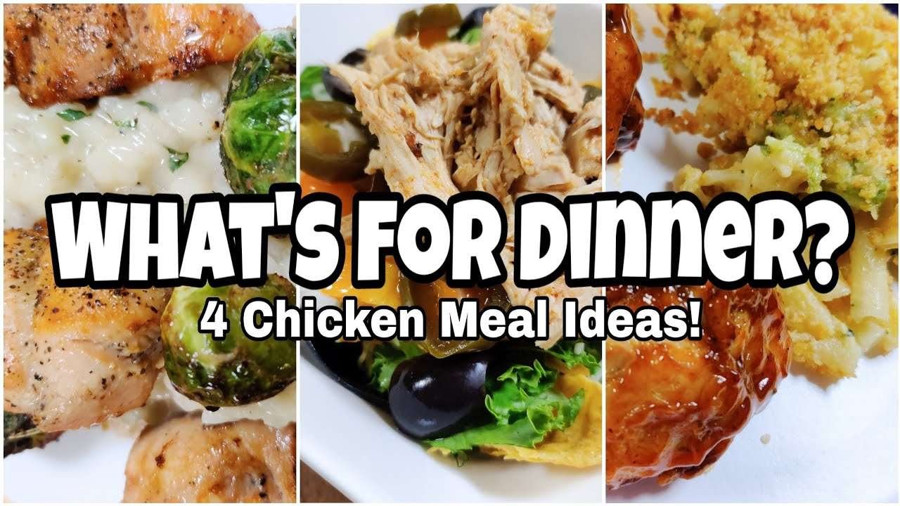What's For Dinner? | Easy Dinner Ideas | 4 Chicken Recipes!