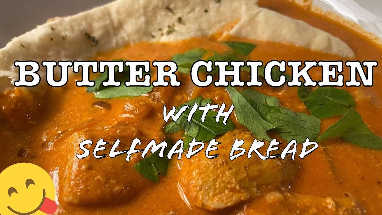Butter Chicken with selfmade bread [delicious quick version]