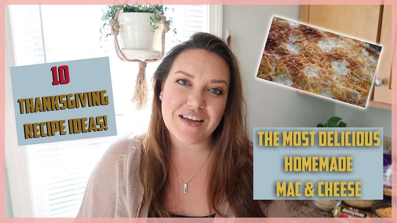 Homemade Mac & Cheese PLUS 10 Thanksgiving Recipe Ideas!