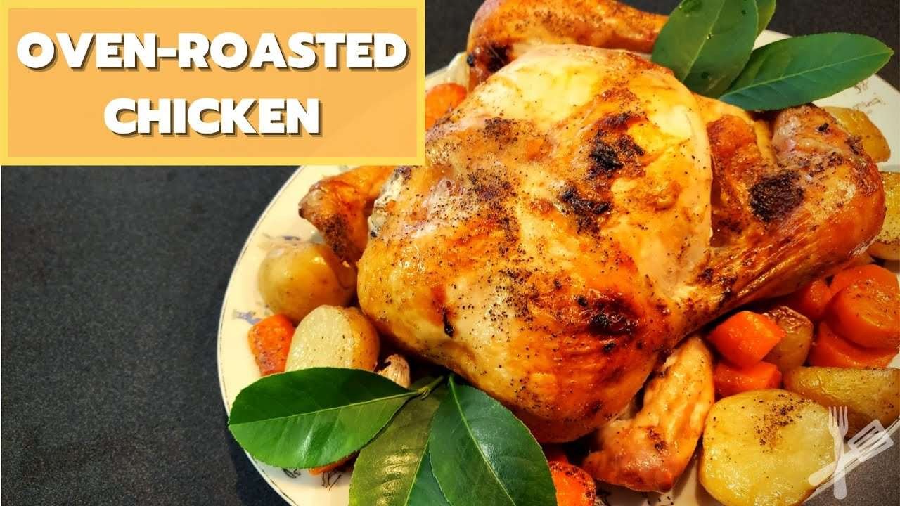 Easy and Tasty Oven-Roasted Chicken | Baked Chicken | #ChickenDinner #RoastChicken