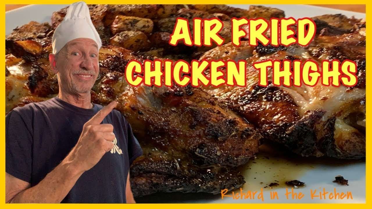 CHICKEN THIGHS AIR FRYER RECIPE | Richard in the kitchen