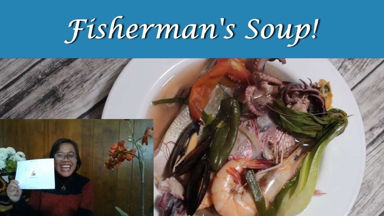 Fisherman's Soup | In Celebration of Receiving my AdSense PIN