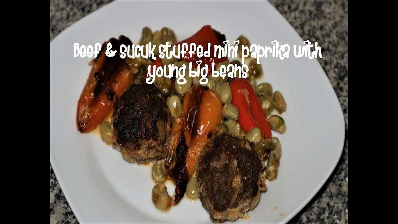 Beef & sucuk stuffed mini paprika with young big beans recipe