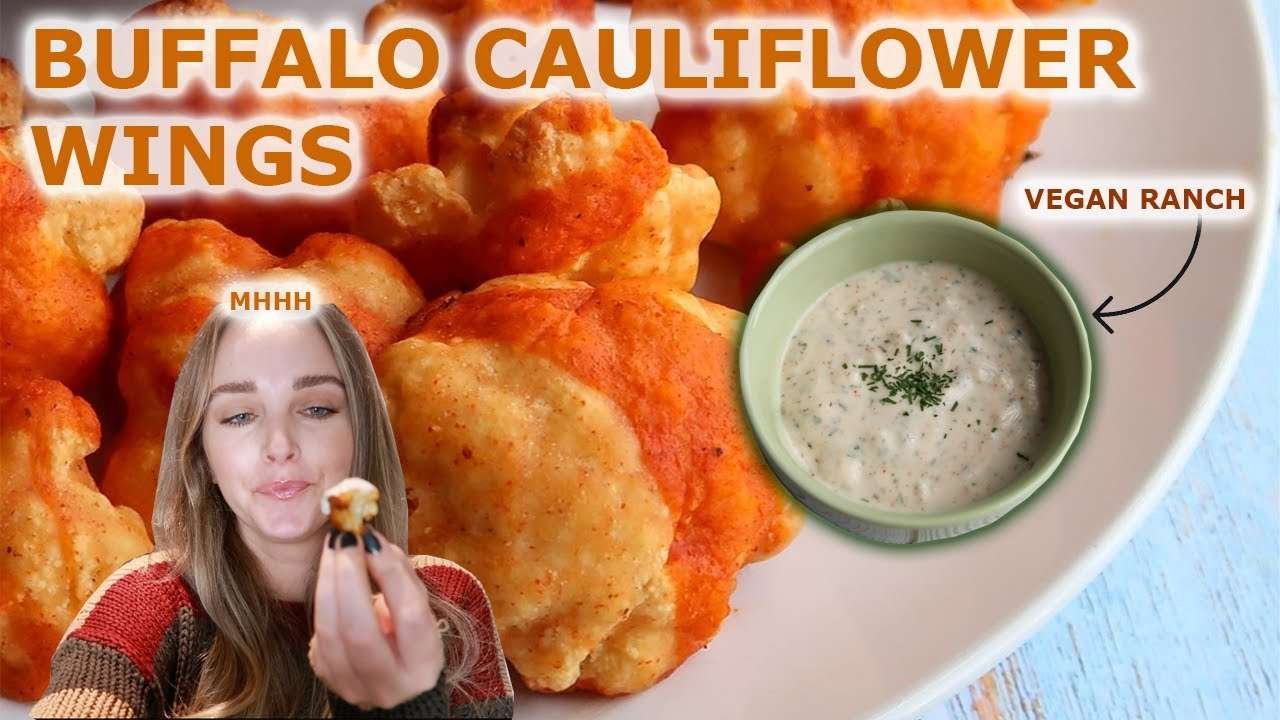 BUFFALO CAULIFLOWER WINGS | VEGAN RANCH DIP