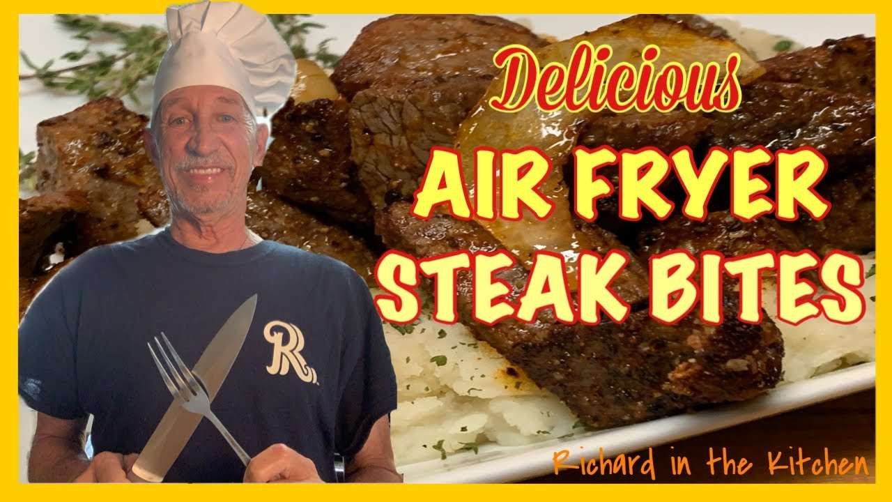 DELICIOUS AIR FRYER STEAK BITES | Richard in the kitchen