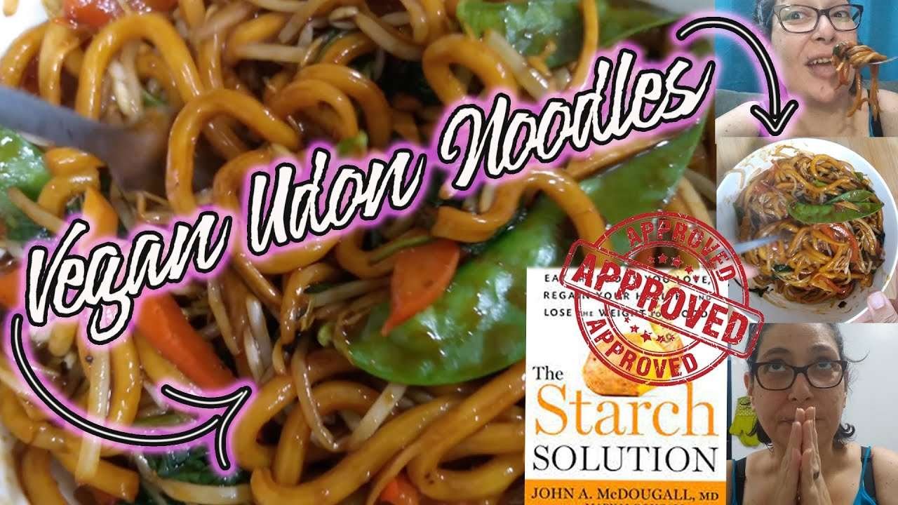 Vegan Udon Noodles/NO OIL, NO FAT/Starch Solution Approved/WFBP 55+ lb weight loss