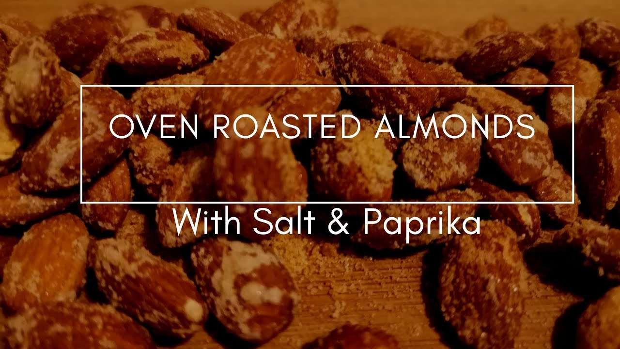Oven Roasted Almonds with Salt & Paprika [Easy Healthy Snack]