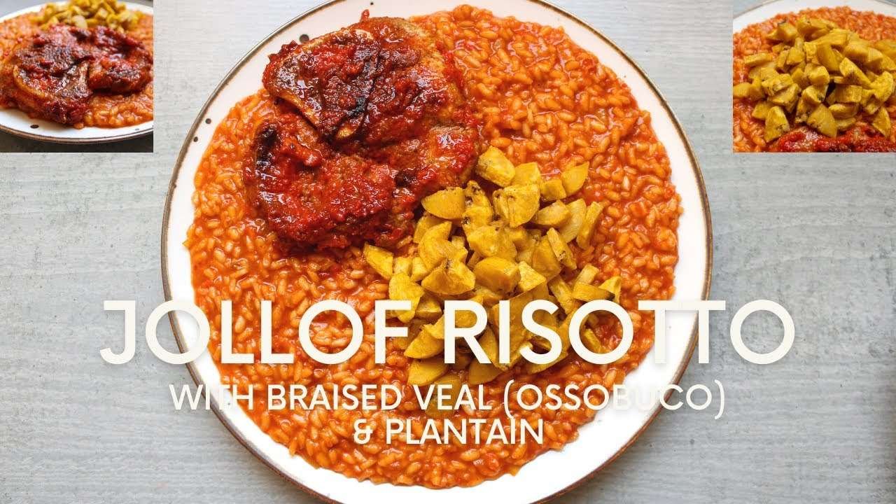 Jollof Risotto with Braised Veal (Ossobuco) & Plantain | Recipe | Immaculate Ruému