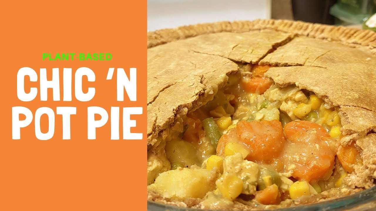 The Best Homemade Plant-based Chicken Pot Pie Recipe: No Oils, Butter or Processed Flour