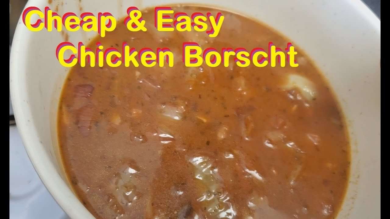 Cheap & Easy Chicken Borscht Recipe!
