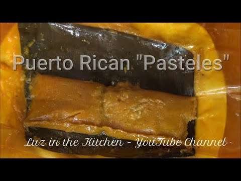 Pasteles Recipe – How to Make the Best Puerto Rican Pasteles [Episode 347]