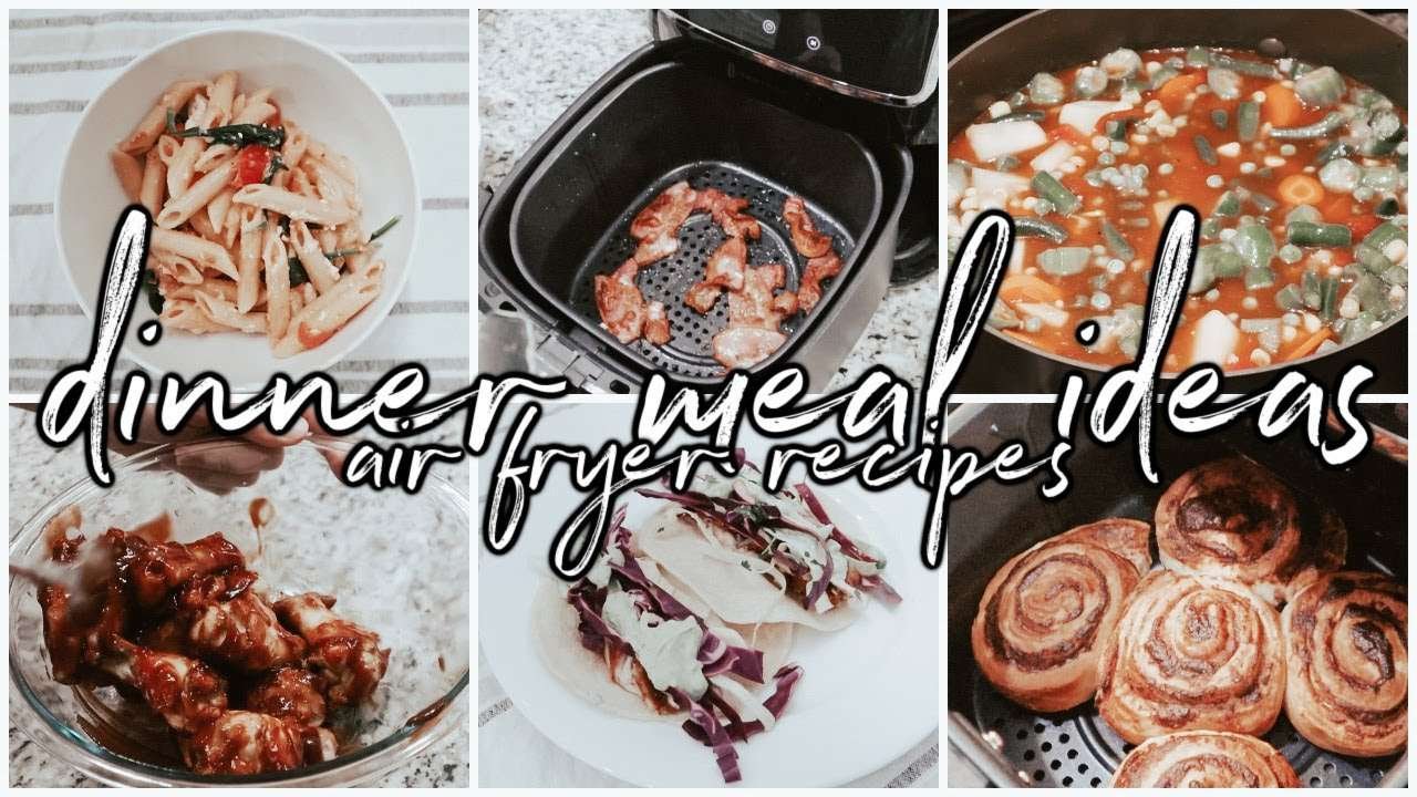 DINNER MEAL IDEAS | AIR FRYER RECIPES | MORE WITH MORROWS