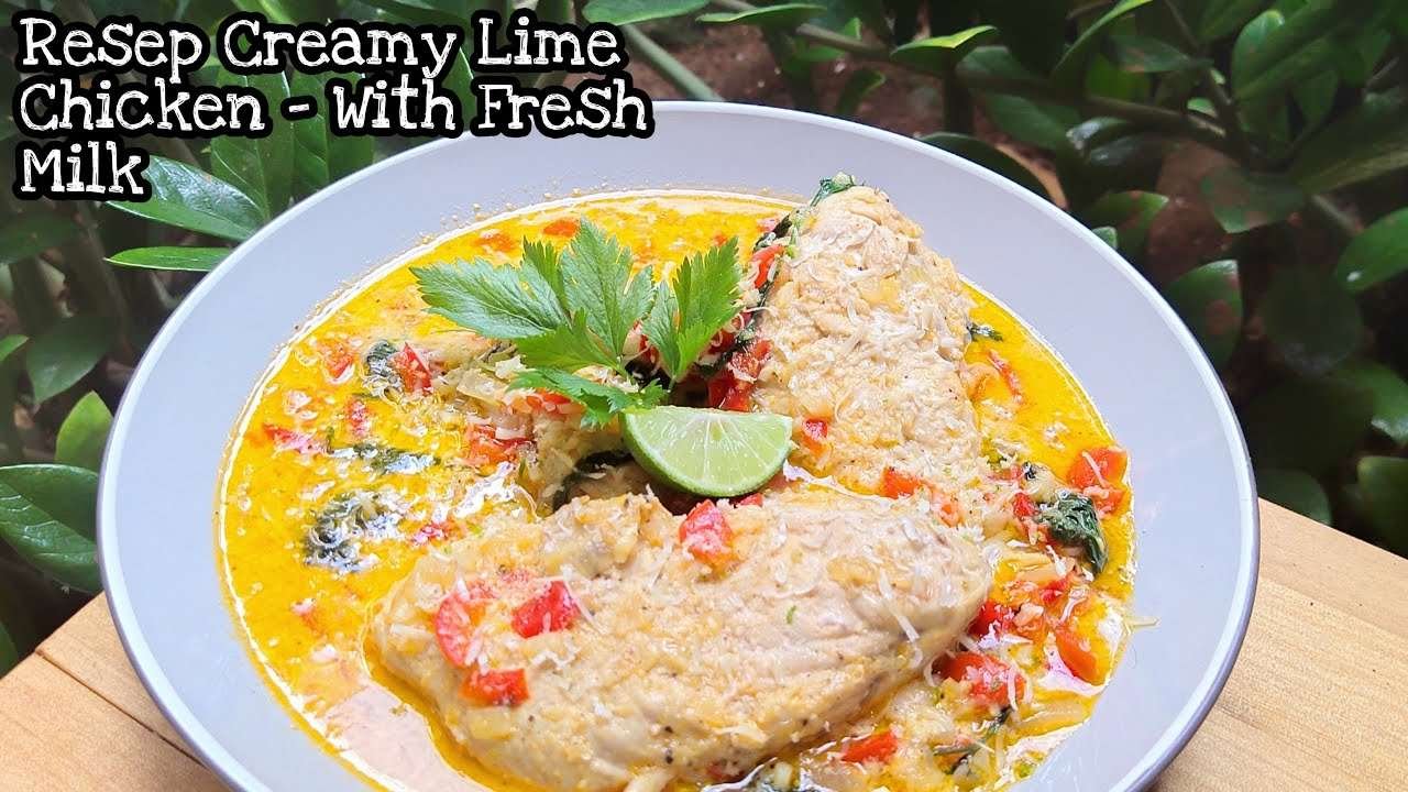 RESEP CREAMY LIME CHICKEN | WITH FRESH MILK/UHT FULL CREAM