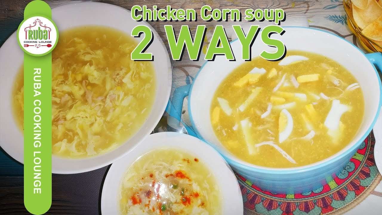 Chicken Corn Soup Recipe | Corn Soup 2 Ways | Easy Chicken Corn Soup Recipes by Ruba Cooking Lounge