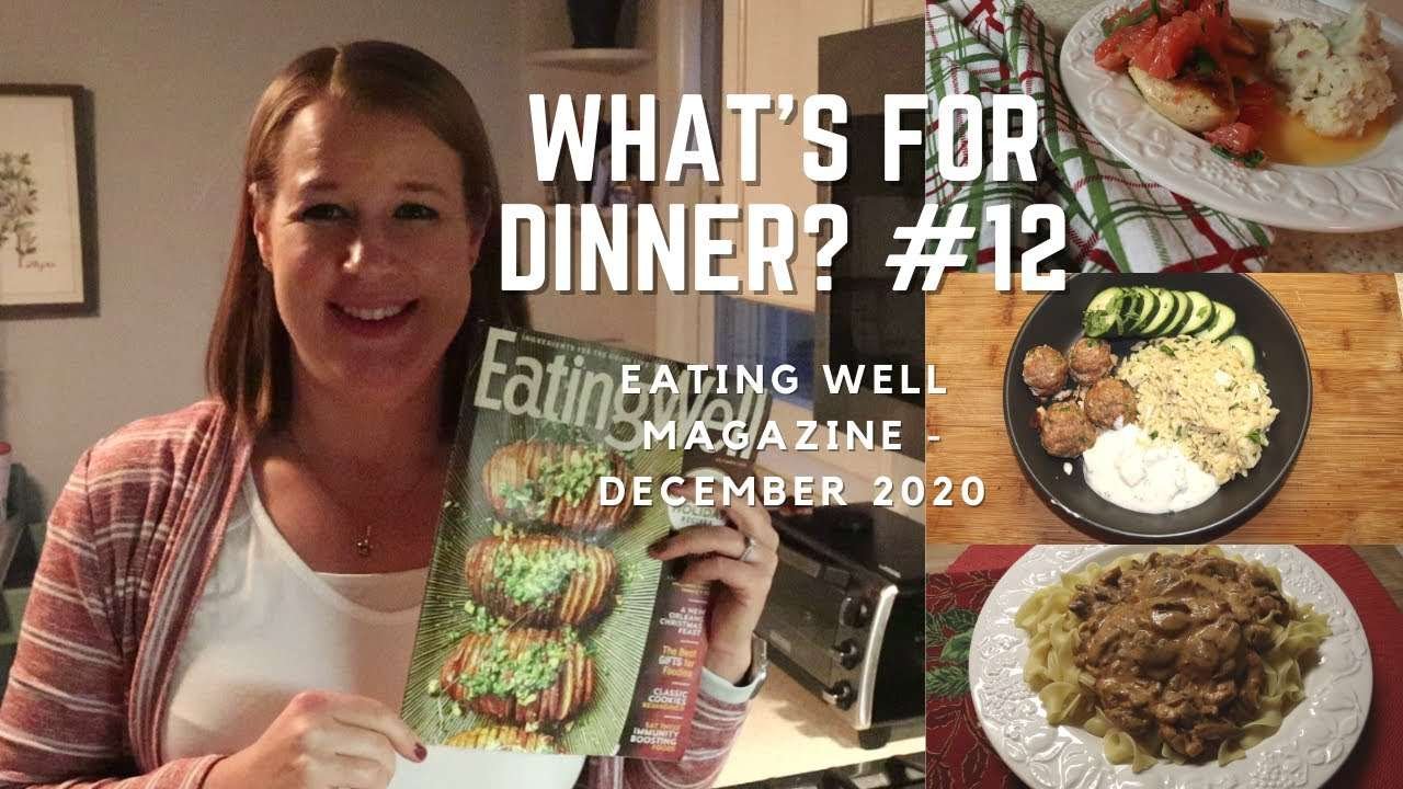 What's For Dinner # 12 | Eating Well December 2020