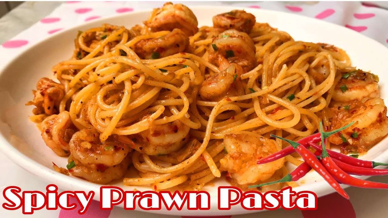 EASY SPICY PRAWN PASTA RECIPE |ALOJA’SDIARY