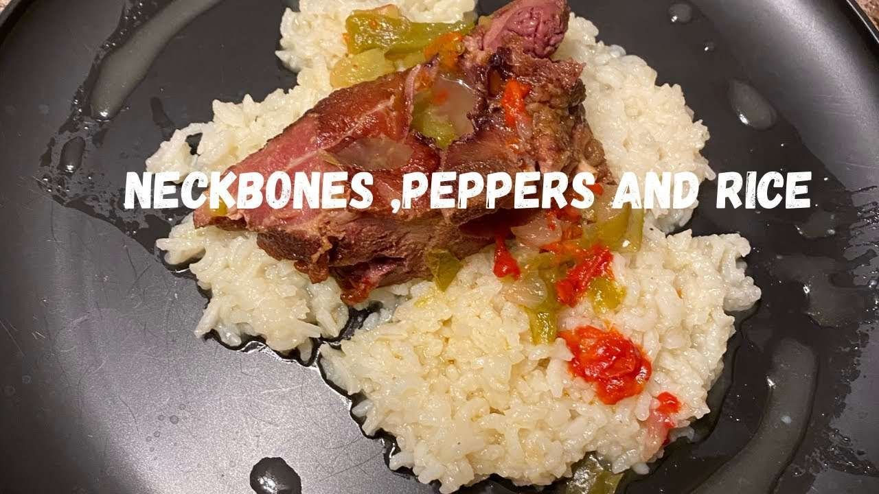 PORK NECKBONE RECIPE – NECKBONE ,RICE,PEPPERS