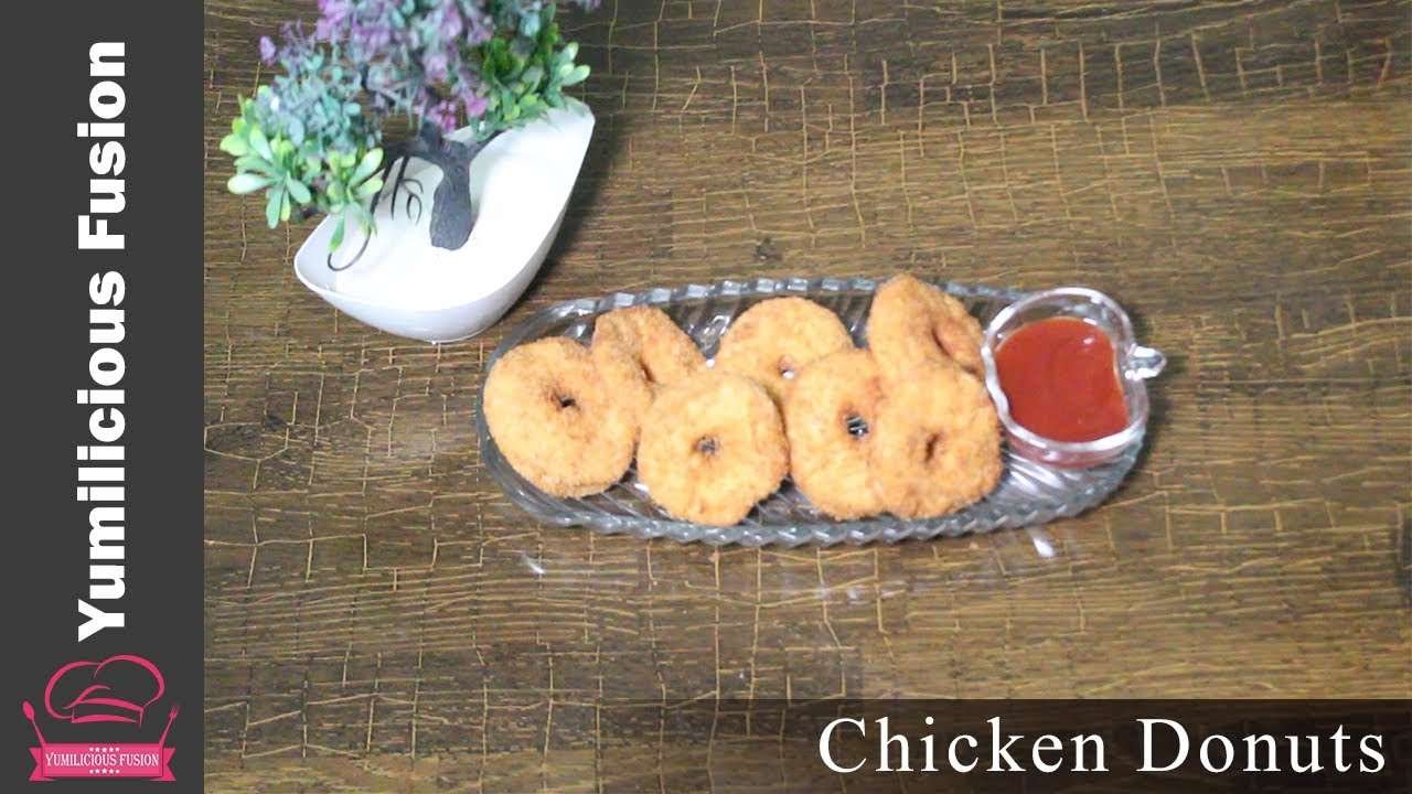 Chicken Donuts Recipe By Yumilicious Fusion