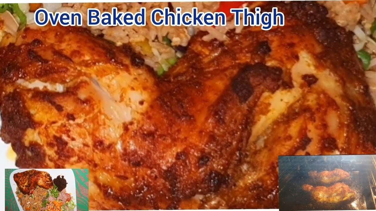 Delicious Oven Baked Chicken Thigh | The Best Way To Grill Your Chicken Thigh In The Oven  .