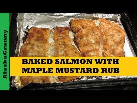 Baked Salmon With Maple Mustard Rub Easy Recipe How To Bake Fish