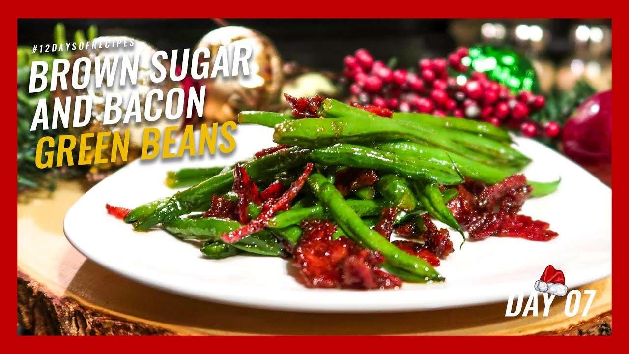 How to Make Brown Sugar & Bacon Green Beans | 12 Days of Recipes Day 7