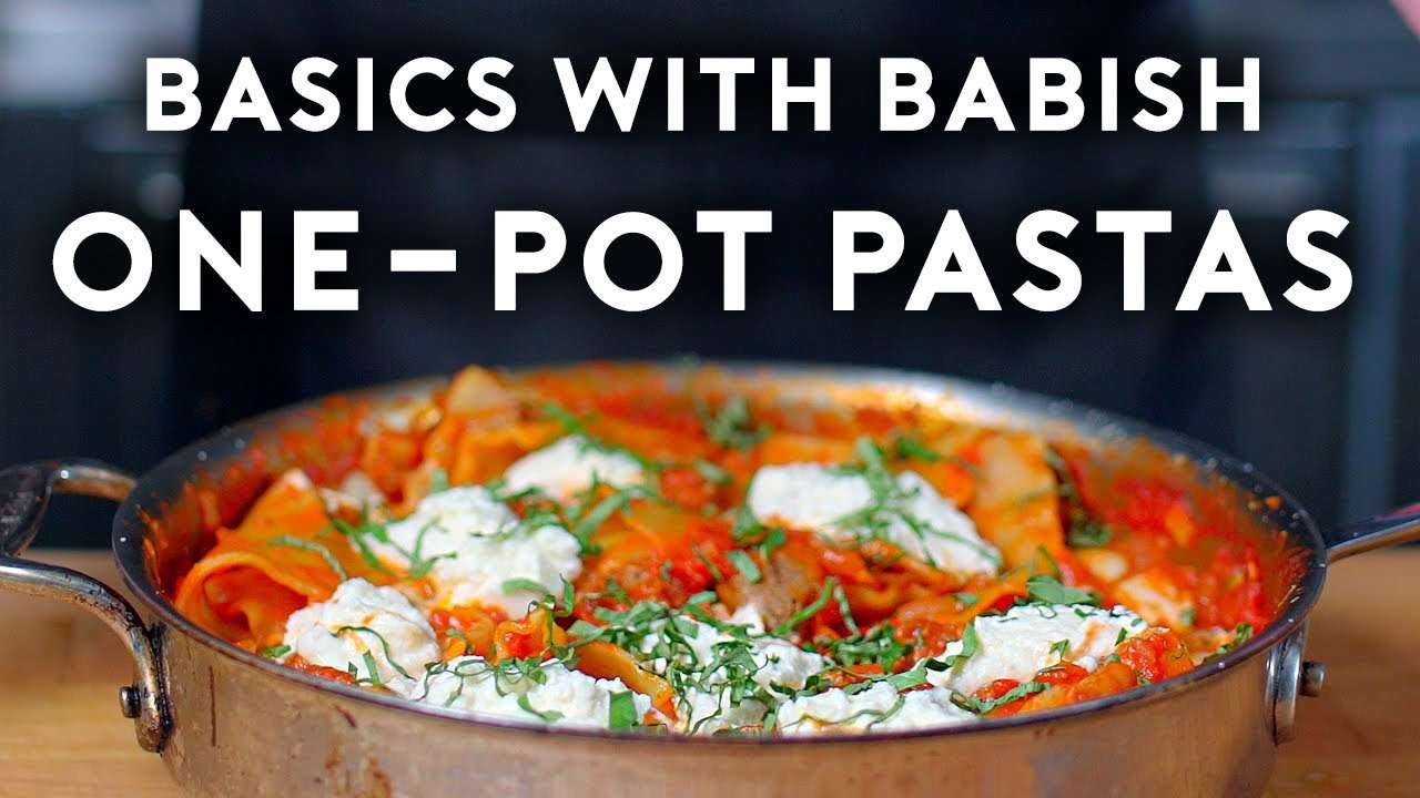 One Pot Pastas | Basics with Babish