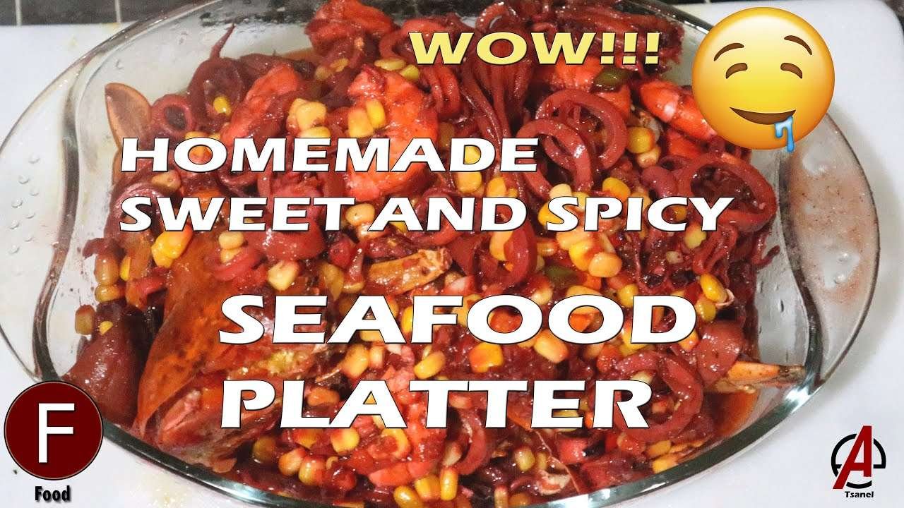 Delicious Homemade SWEET AND SPICY SEAFOOD PLATTER – Easy and Quick!