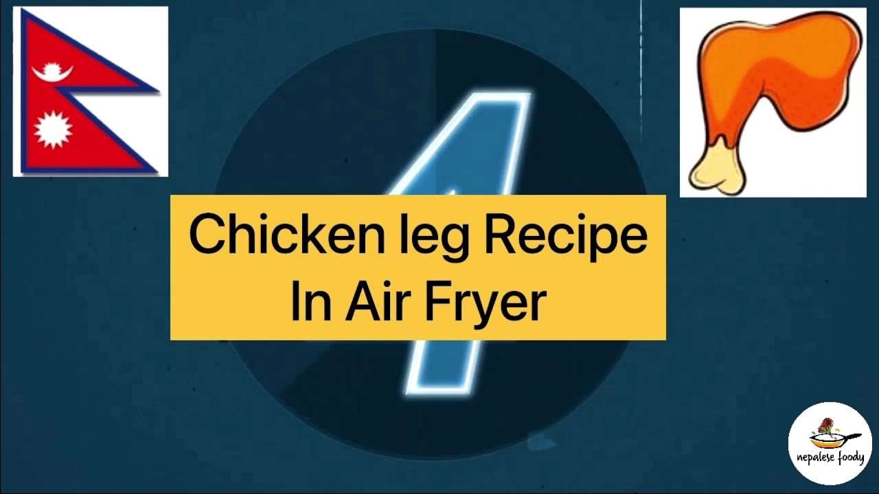 Chicken leg Recipe In Nepali Style |Chicken leg in Air Fryer | How to make chicken leg in air fryer