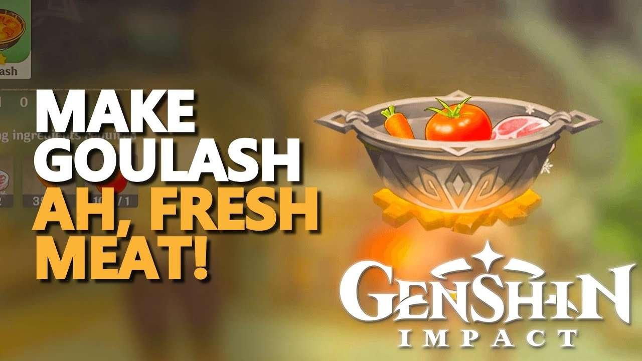 Make Goulash Genshin Impact