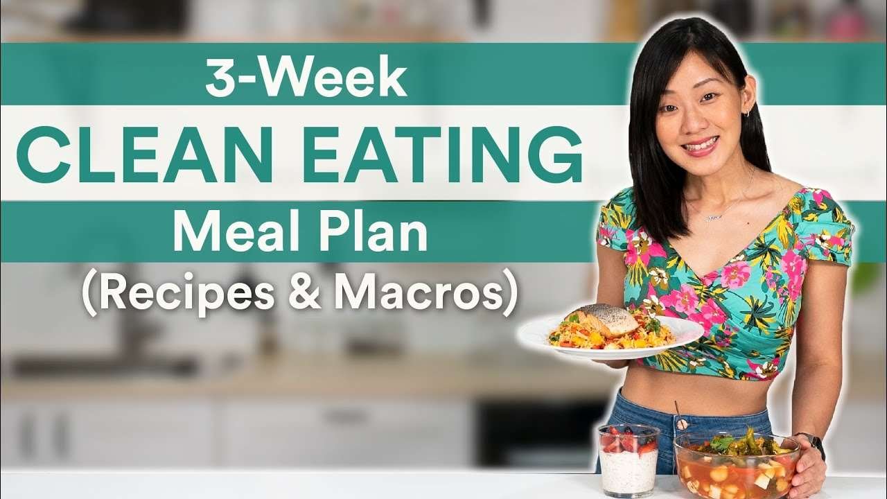 3-Week Clean Eating Meal Plan (Full Recipes + Marcos Included) | Joanna Soh