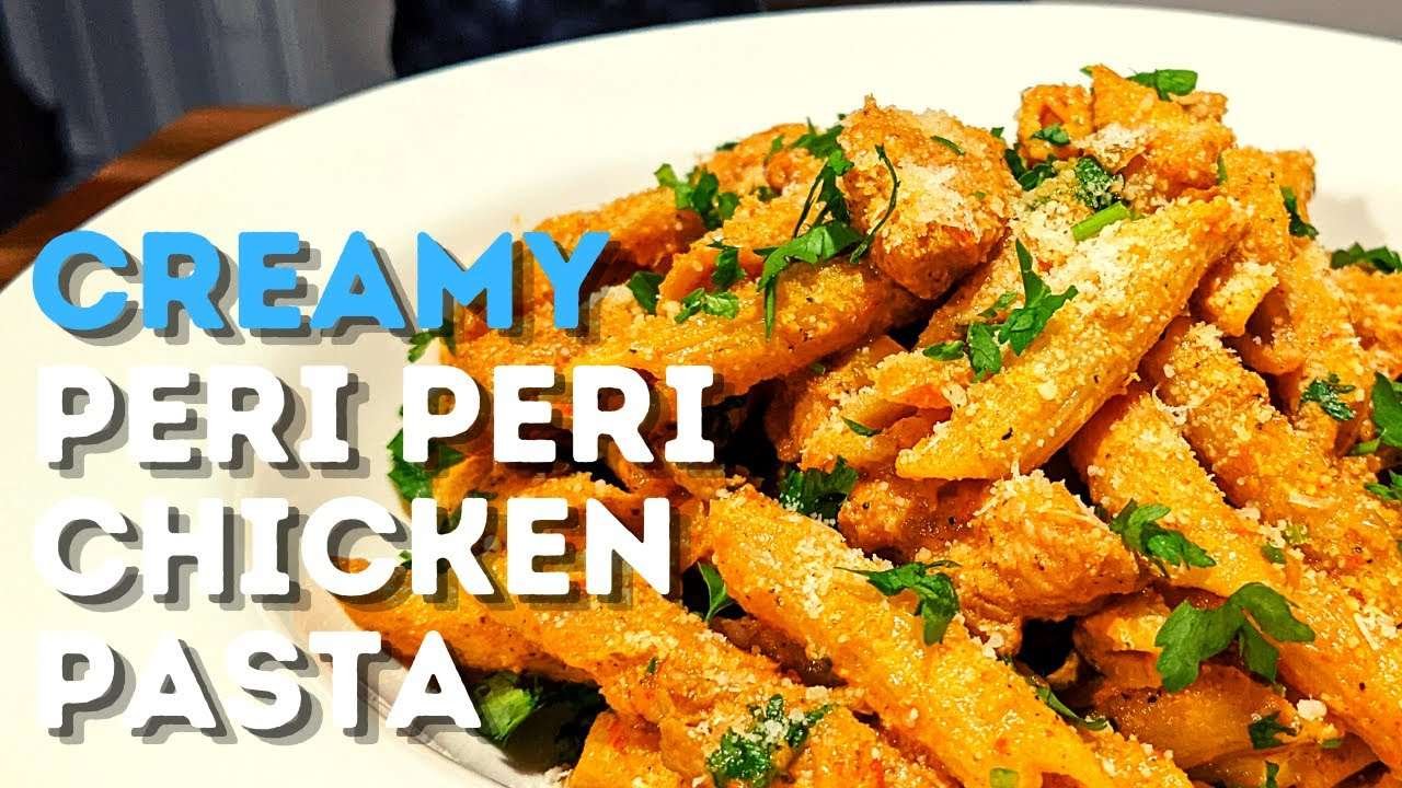 Insane Creamy Peri Peri Chicken Pasta Recipe