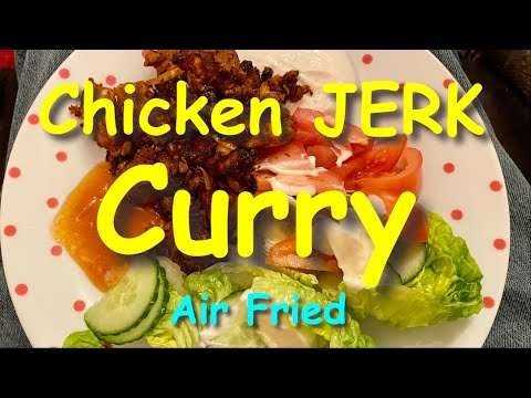 Chicken Jerk Curry. Air Fried. Easy Recipe. Sally & Dave Abel & Louise Hayward